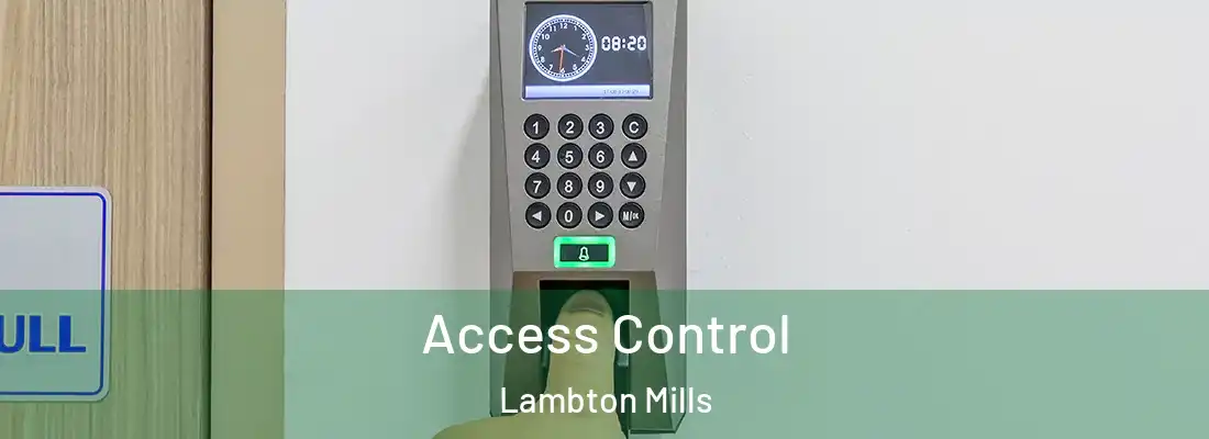 Access Control Lambton Mills