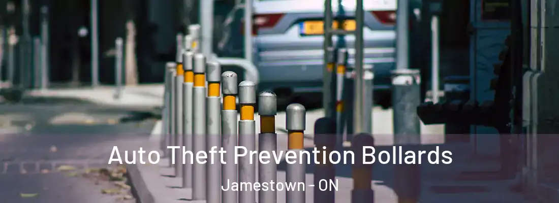  Auto Theft Prevention Bollards Jamestown - ON