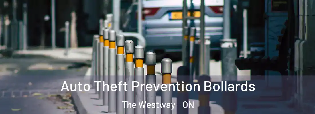  Auto Theft Prevention Bollards The Westway - ON