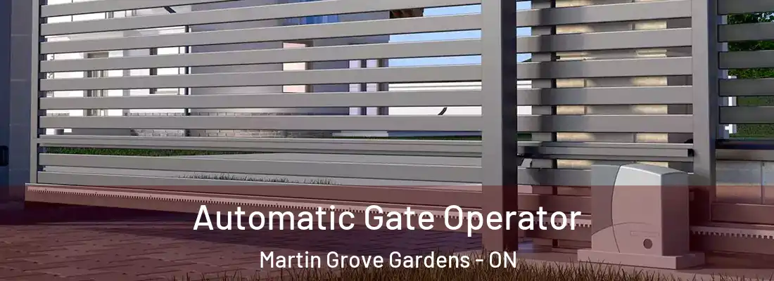  Automatic Gate Operator Martin Grove Gardens - ON