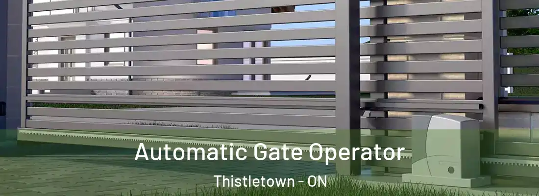  Automatic Gate Operator Thistletown - ON