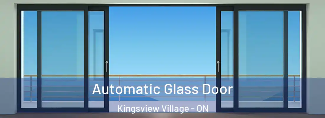  Automatic Glass Door Kingsview Village - ON