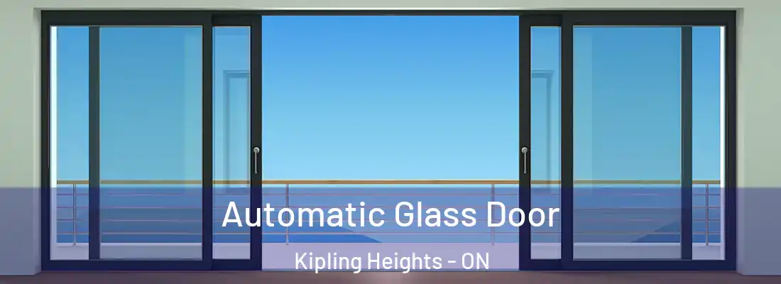  Automatic Glass Door Kipling Heights - ON