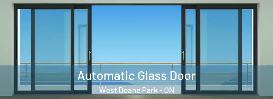  Automatic Glass Door West Deane Park - ON