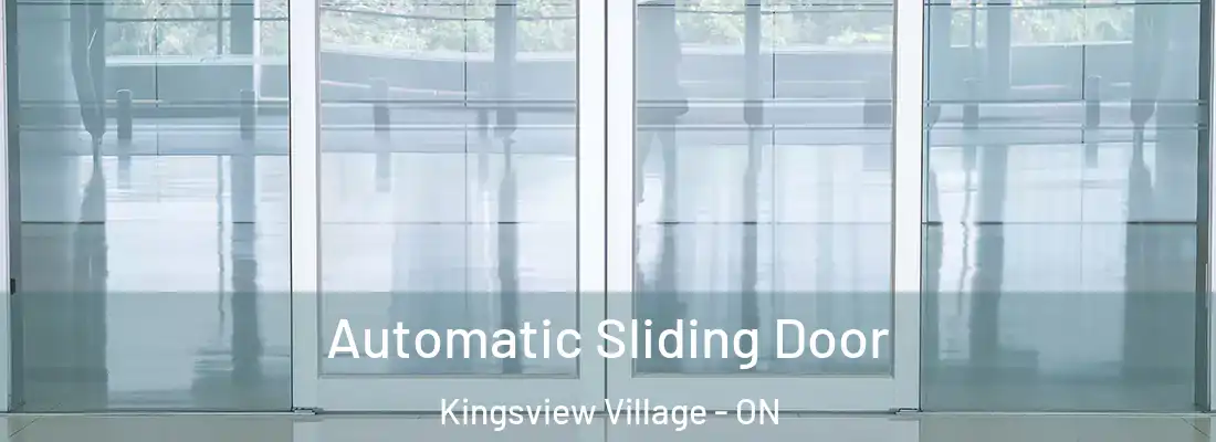  Automatic Sliding Door Kingsview Village - ON