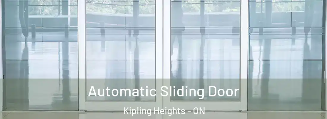  Automatic Sliding Door Kipling Heights - ON