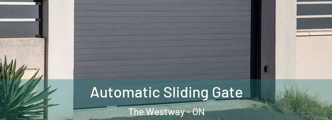  Automatic Sliding Gate The Westway - ON