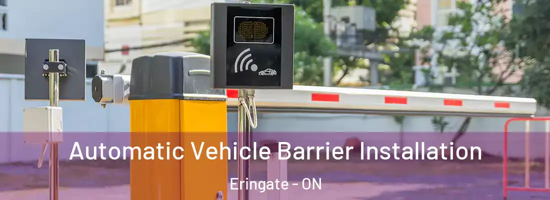  Automatic Vehicle Barrier Installation Eringate - ON
