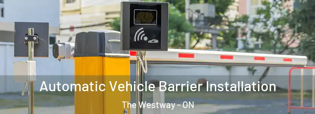  Automatic Vehicle Barrier Installation The Westway - ON