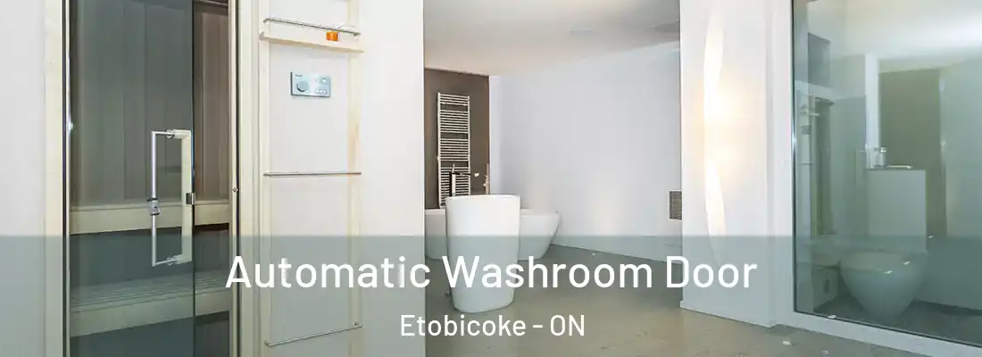  Automatic Washroom Door Etobicoke - ON