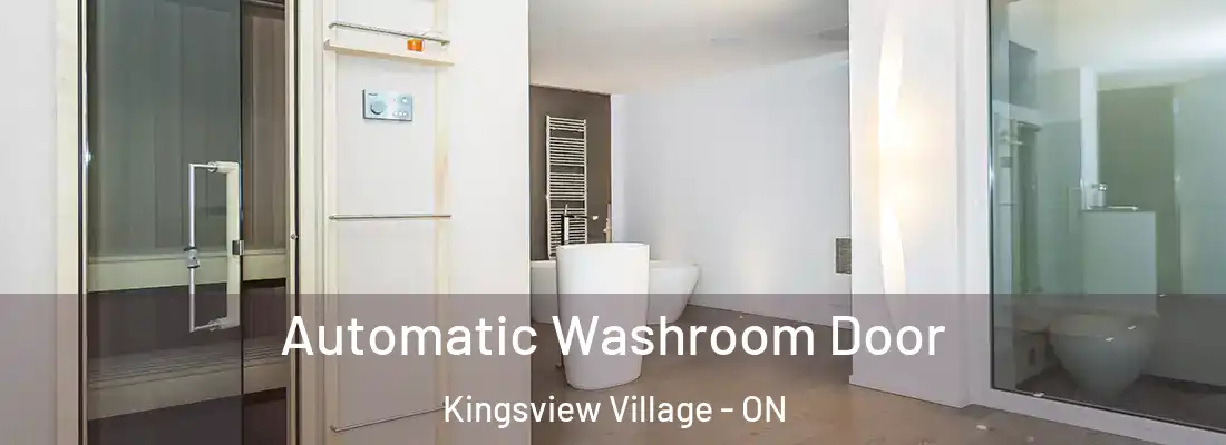  Automatic Washroom Door Kingsview Village - ON
