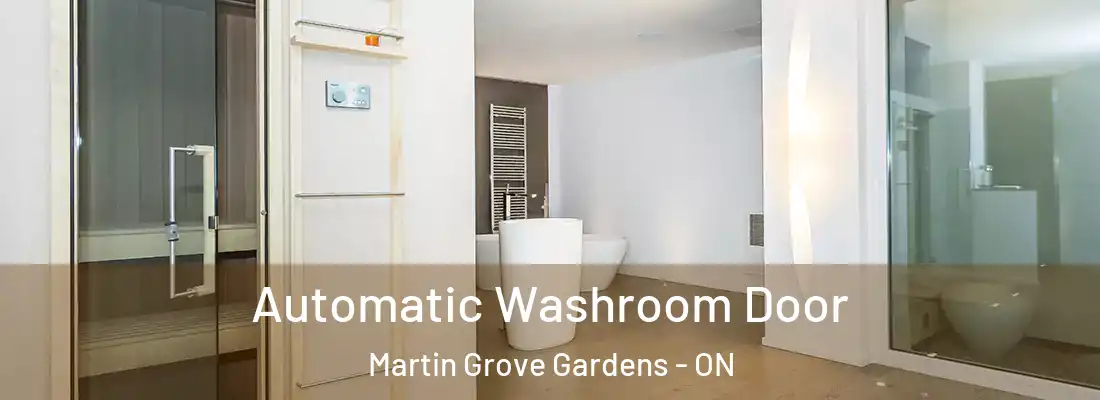  Automatic Washroom Door Martin Grove Gardens - ON