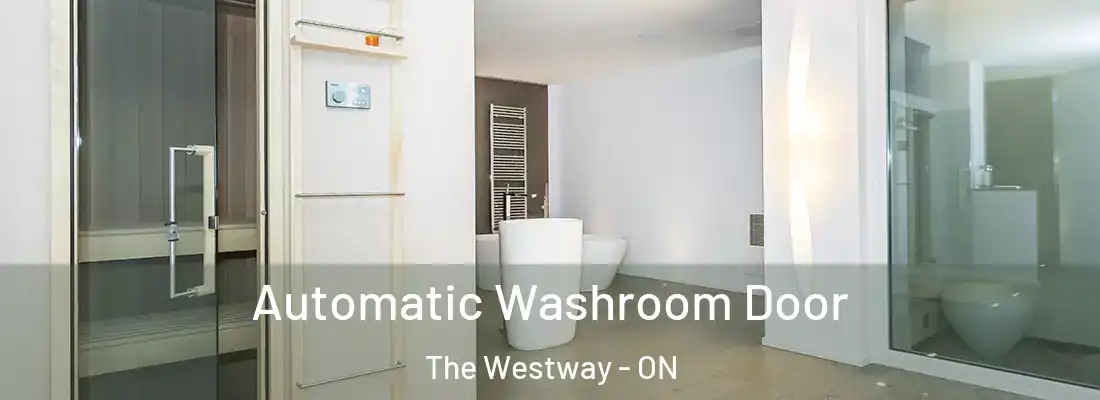  Automatic Washroom Door The Westway - ON