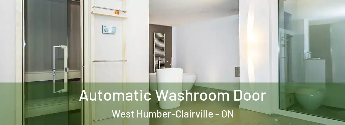  Automatic Washroom Door West Humber-Clairville - ON