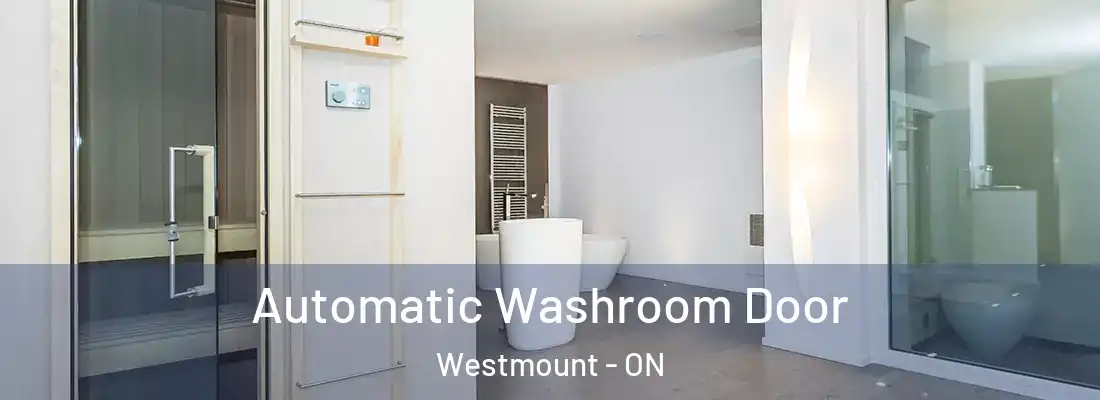  Automatic Washroom Door Westmount - ON