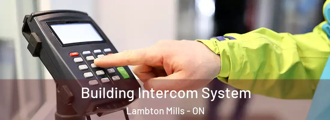  Building Intercom System Lambton Mills - ON