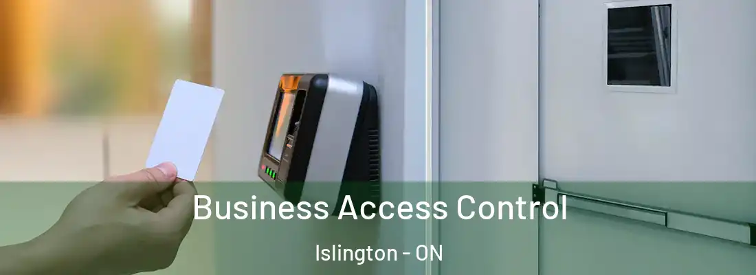  Business Access Control Islington - ON