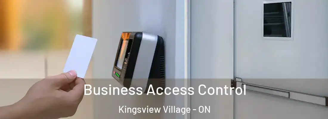  Business Access Control Kingsview Village - ON