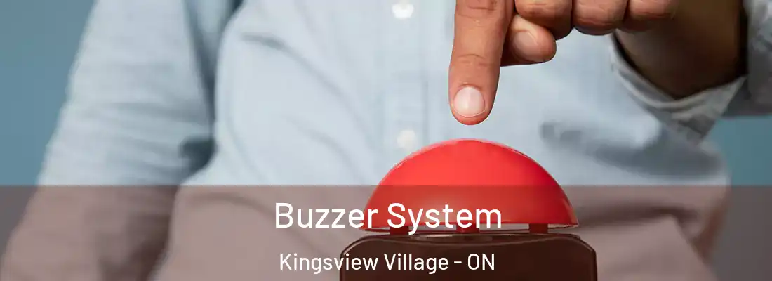  Buzzer System Kingsview Village - ON