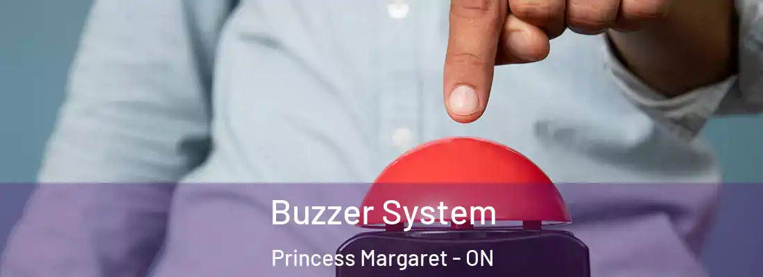  Buzzer System Princess Margaret - ON