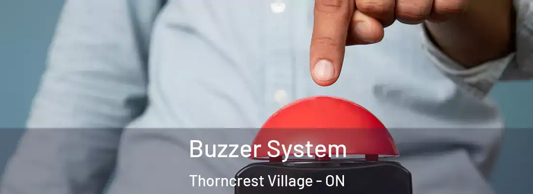  Buzzer System Thorncrest Village - ON