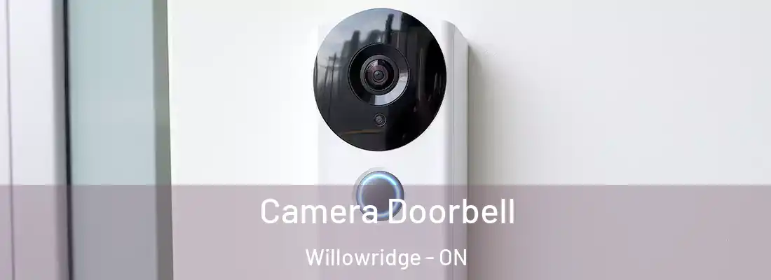  Camera Doorbell Willowridge - ON