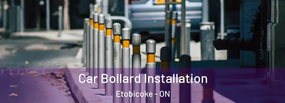  Car Bollard Installation Etobicoke - ON