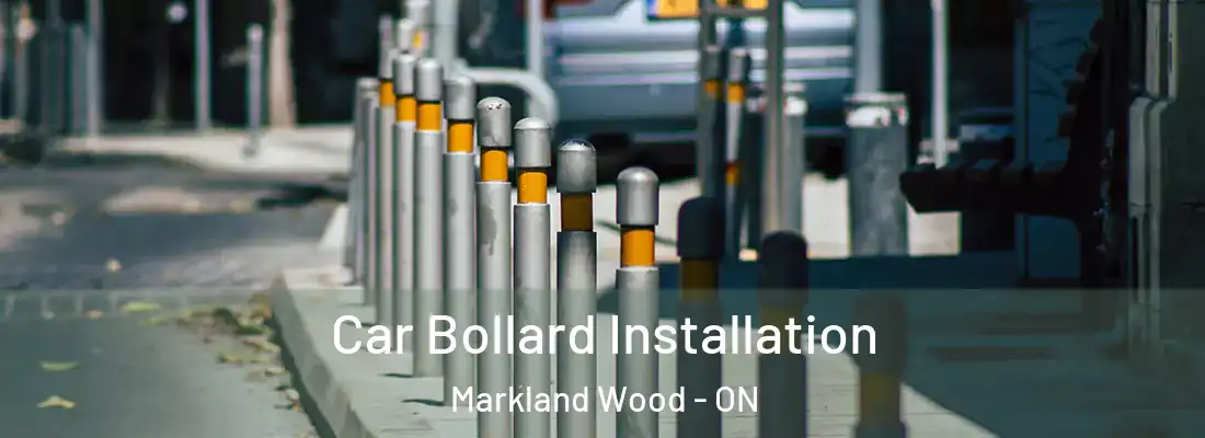  Car Bollard Installation Markland Wood - ON