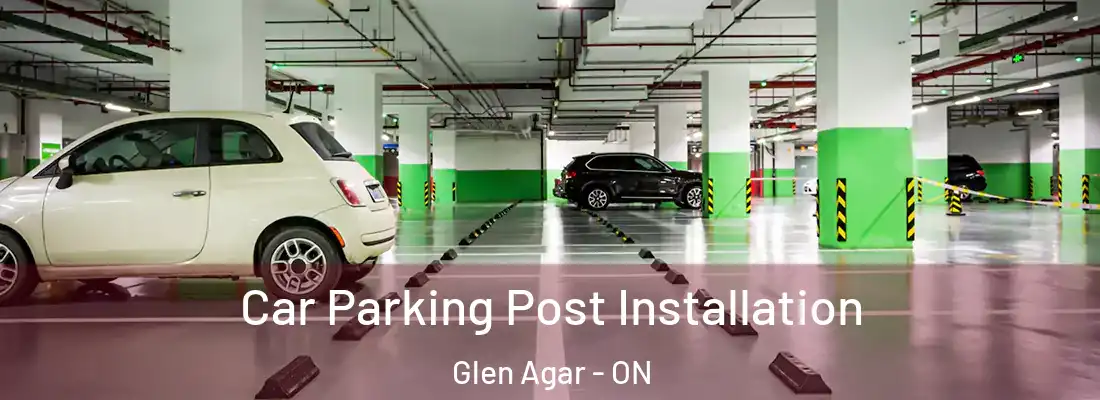  Car Parking Post Installation Glen Agar - ON