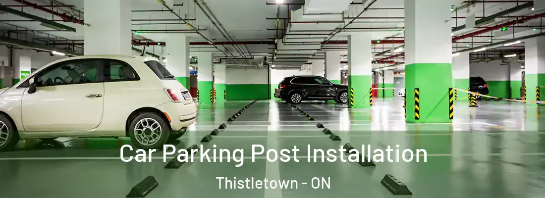  Car Parking Post Installation Thistletown - ON