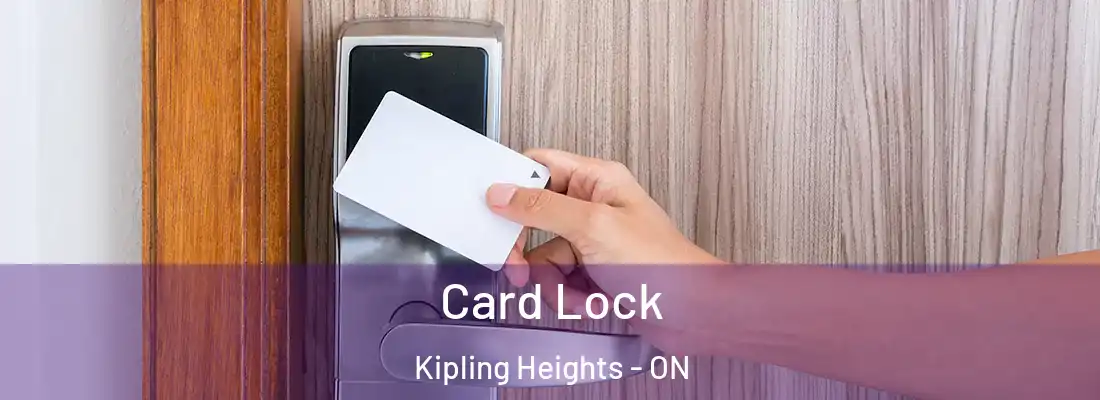  Card Lock Kipling Heights - ON