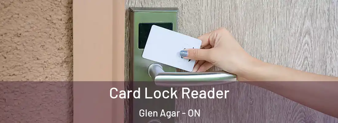  Card Lock Reader Glen Agar - ON