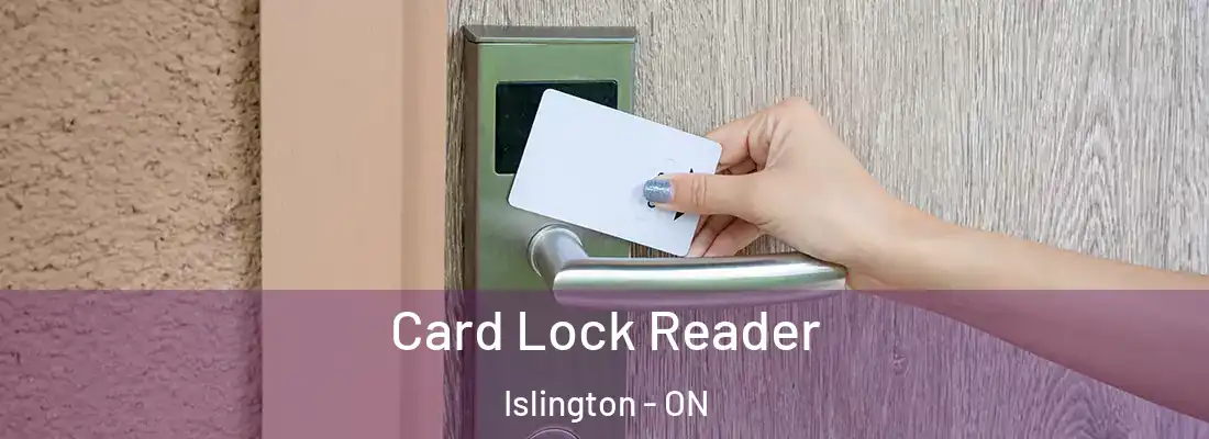  Card Lock Reader Islington - ON