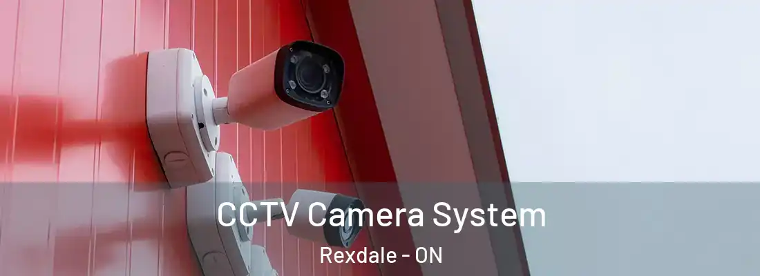  CCTV Camera System Rexdale - ON