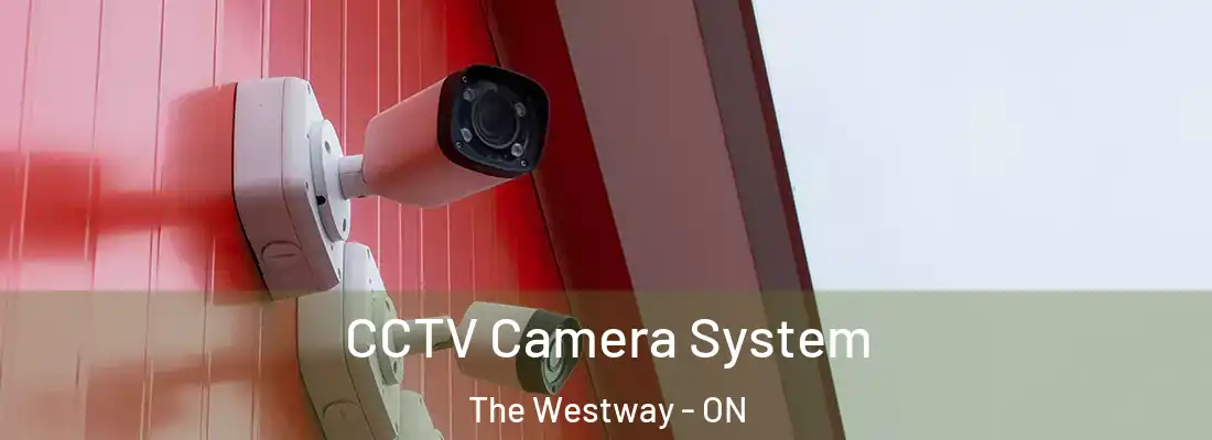  CCTV Camera System The Westway - ON