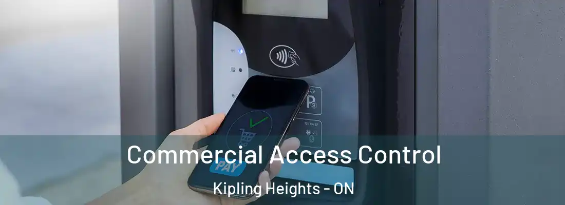 Commercial Access Control Kipling Heights - ON