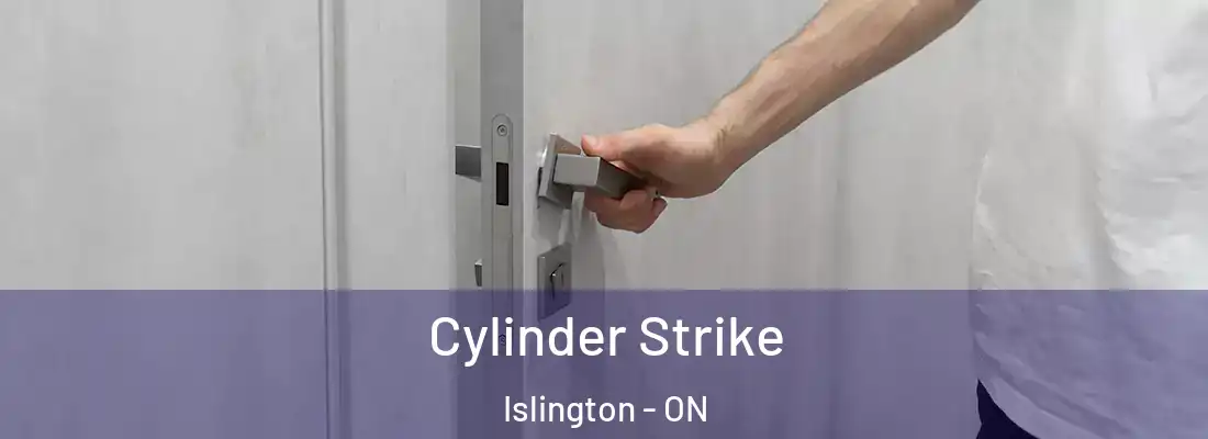  Cylinder Strike Islington - ON