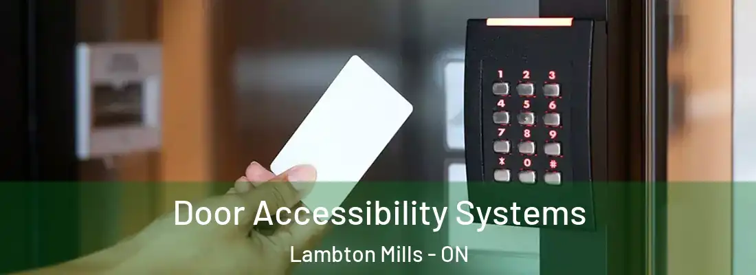  Door Accessibility Systems Lambton Mills - ON