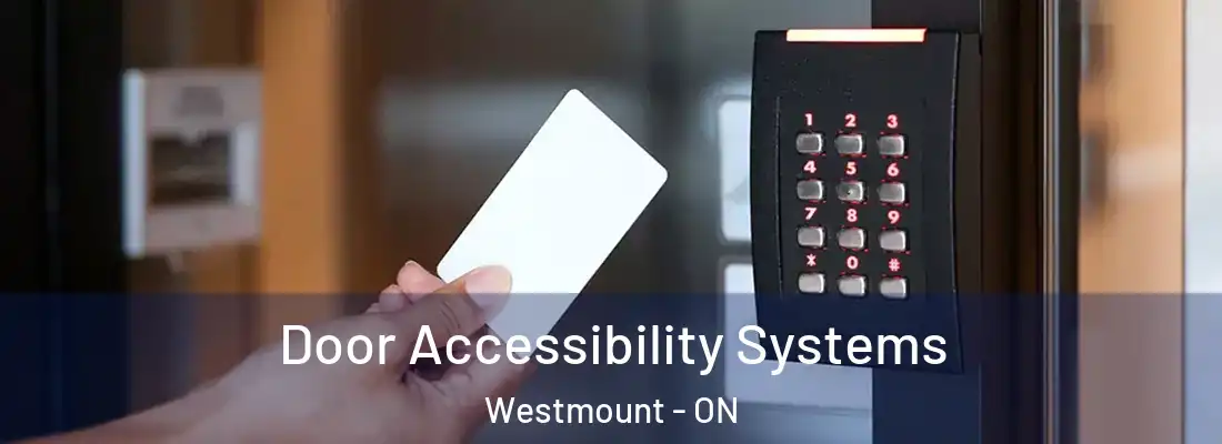  Door Accessibility Systems Westmount - ON