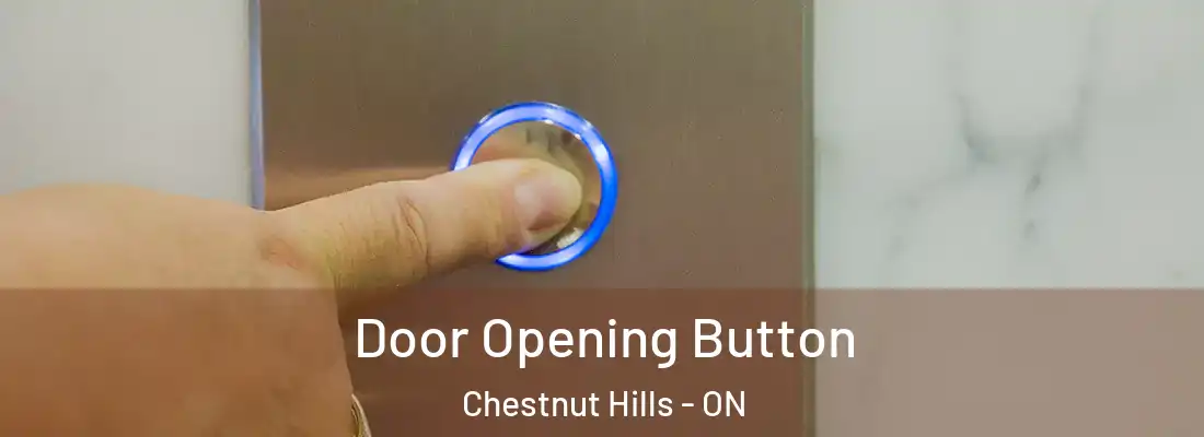  Door Opening Button Chestnut Hills - ON