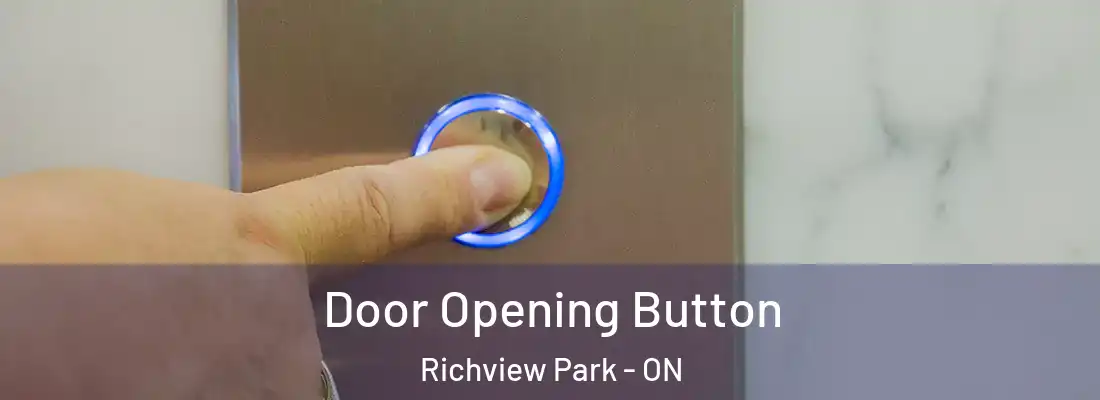 Door Opening Button Richview Park - ON