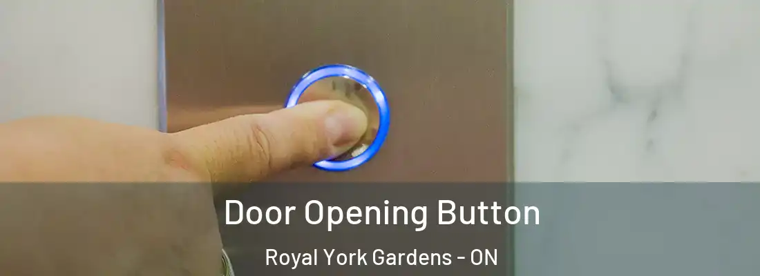  Door Opening Button Royal York Gardens - ON