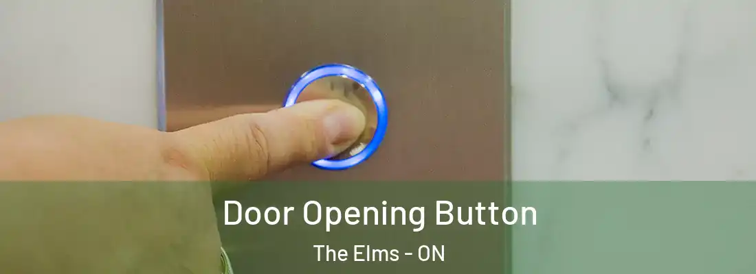  Door Opening Button The Elms - ON