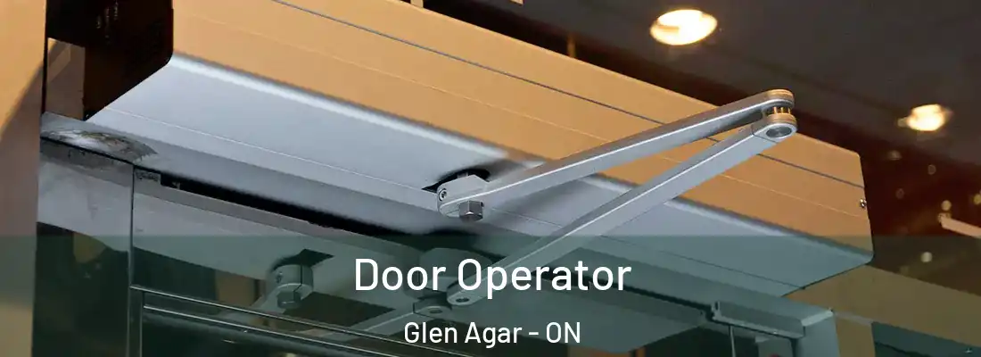  Door Operator Glen Agar - ON