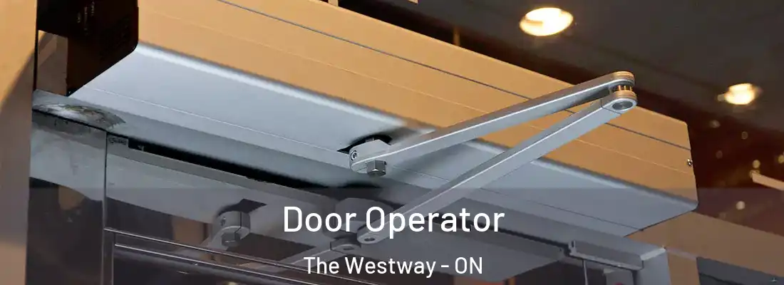  Door Operator The Westway - ON
