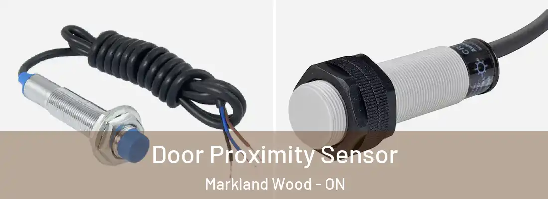  Door Proximity Sensor Markland Wood - ON