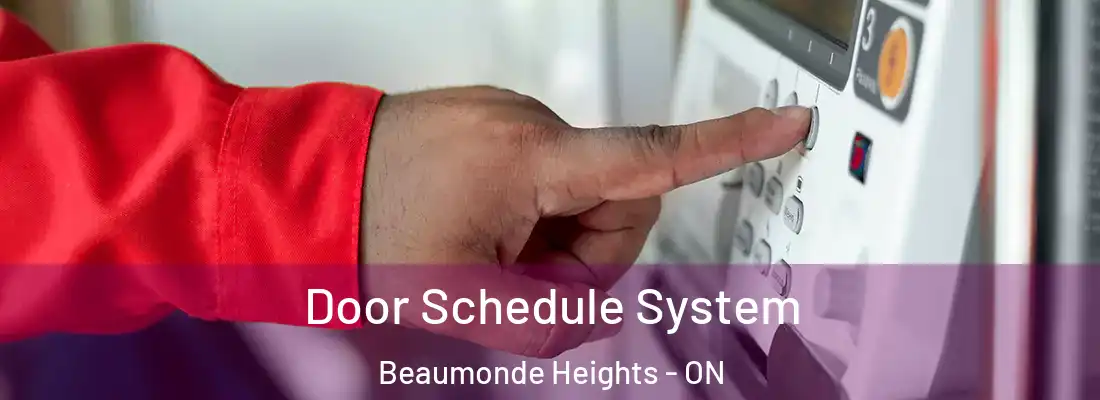  Door Schedule System Beaumonde Heights - ON