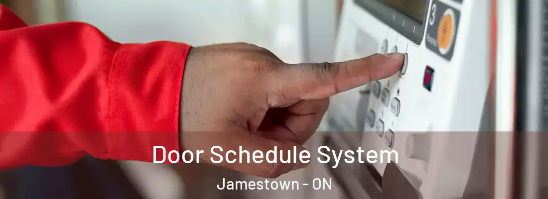  Door Schedule System Jamestown - ON