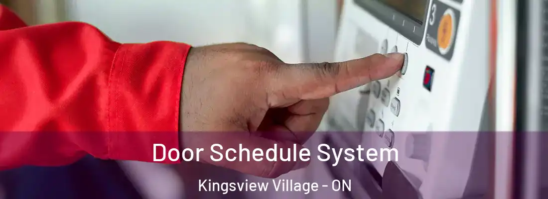  Door Schedule System Kingsview Village - ON