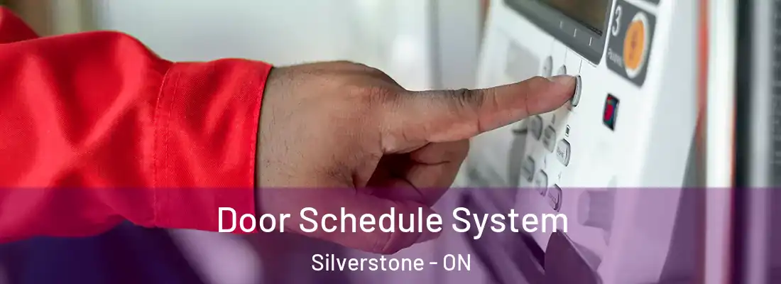  Door Schedule System Silverstone - ON
